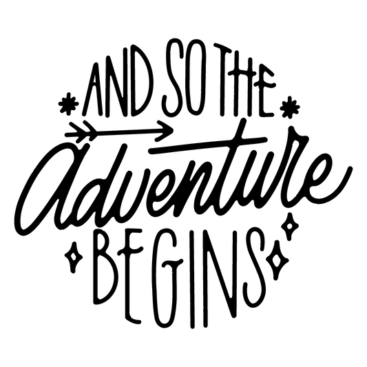 And So The Adventure Begins