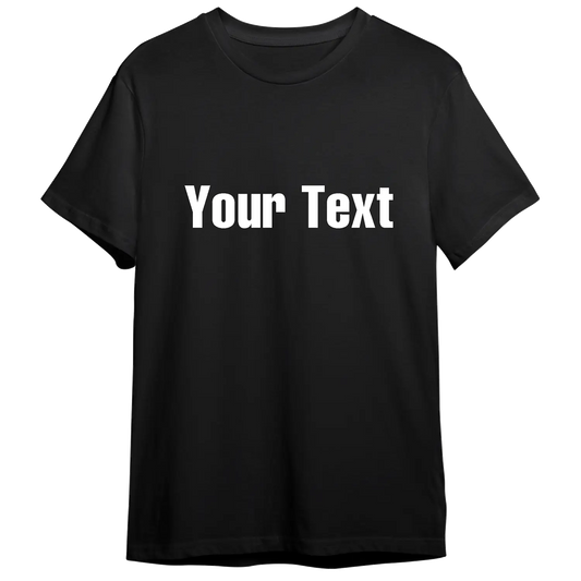 Custom Text T-shirt Buy Custom Things
