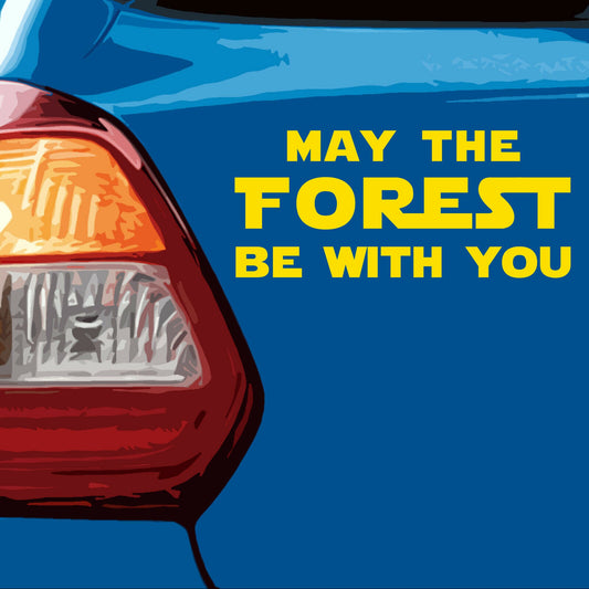 May The Forest Be With You | Waterproof Vinyl Decal Sticker