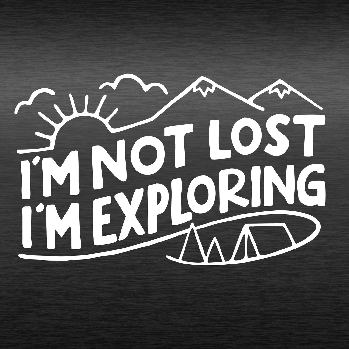 Large I'm Not Lost I'm Exploring | Waterproof Vinyl Decal Sticker | 50cm x 81cm
