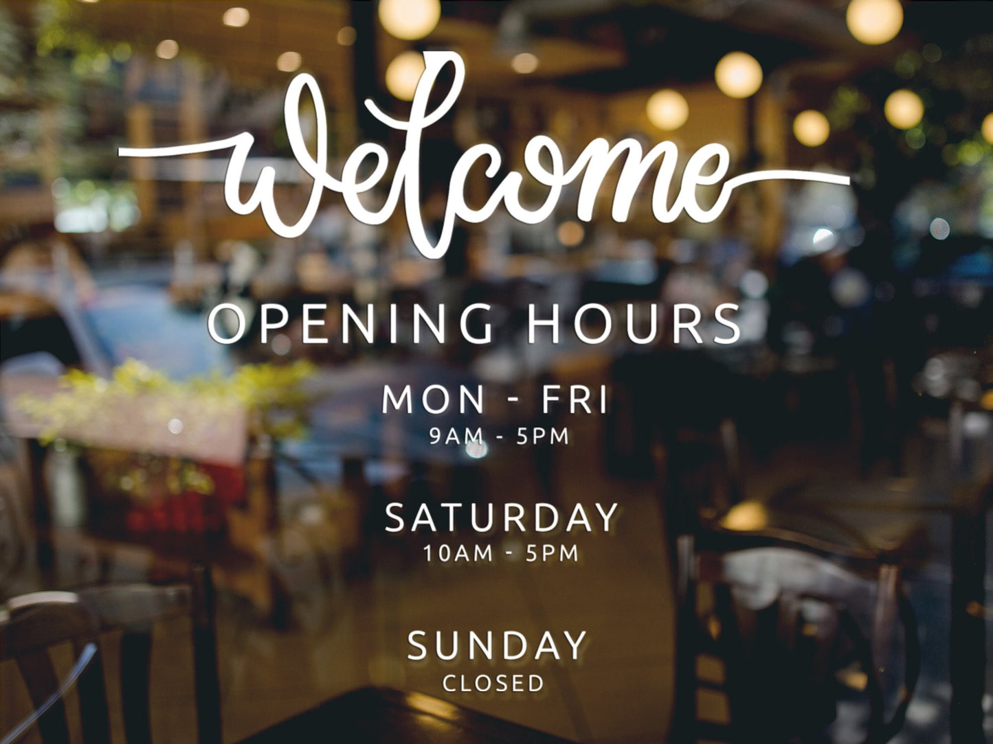 Custom shop business opening times welcome die cut vinyl window decal sticker W50cm x H44cm