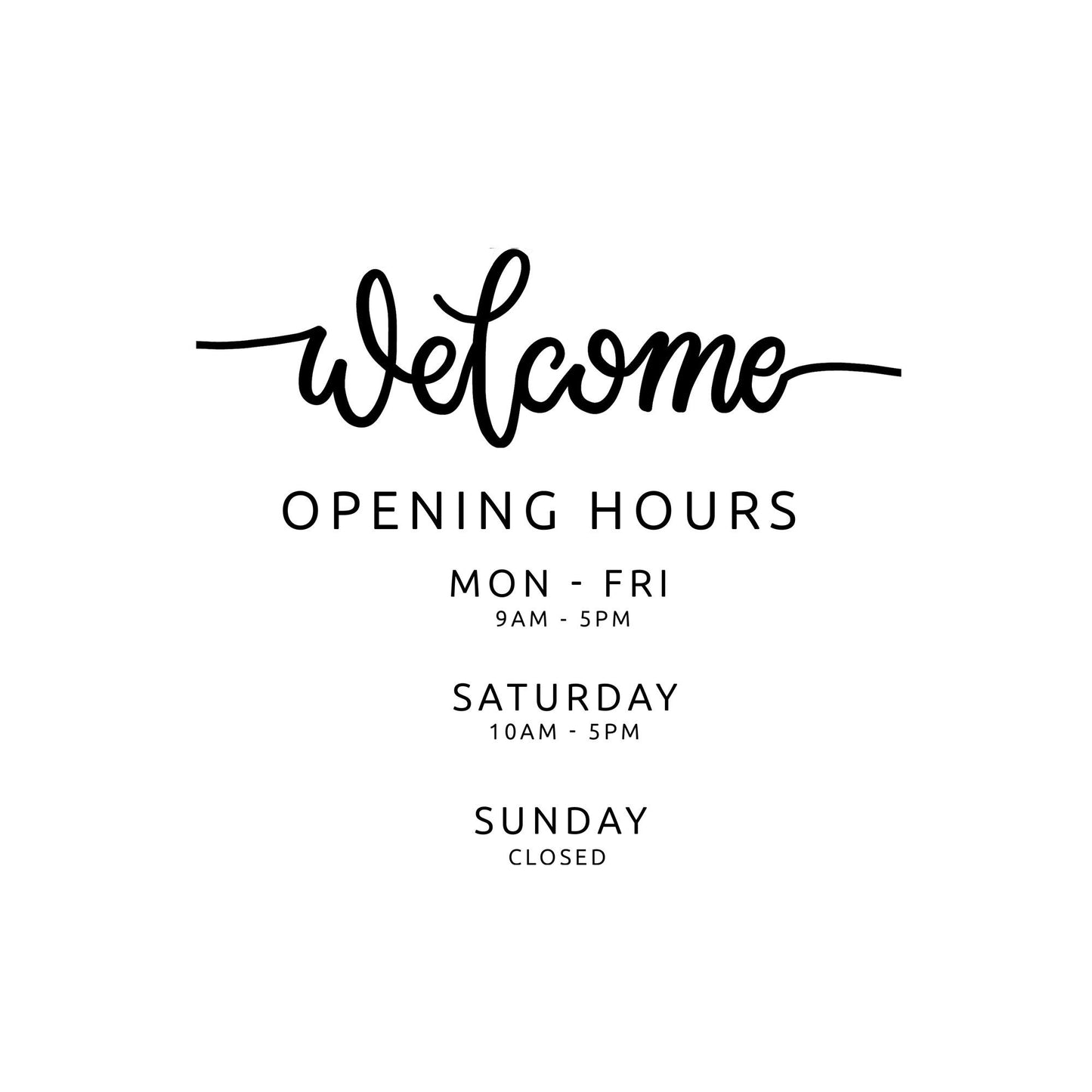 Custom shop business opening times welcome die cut vinyl window decal sticker W50cm x H44cm