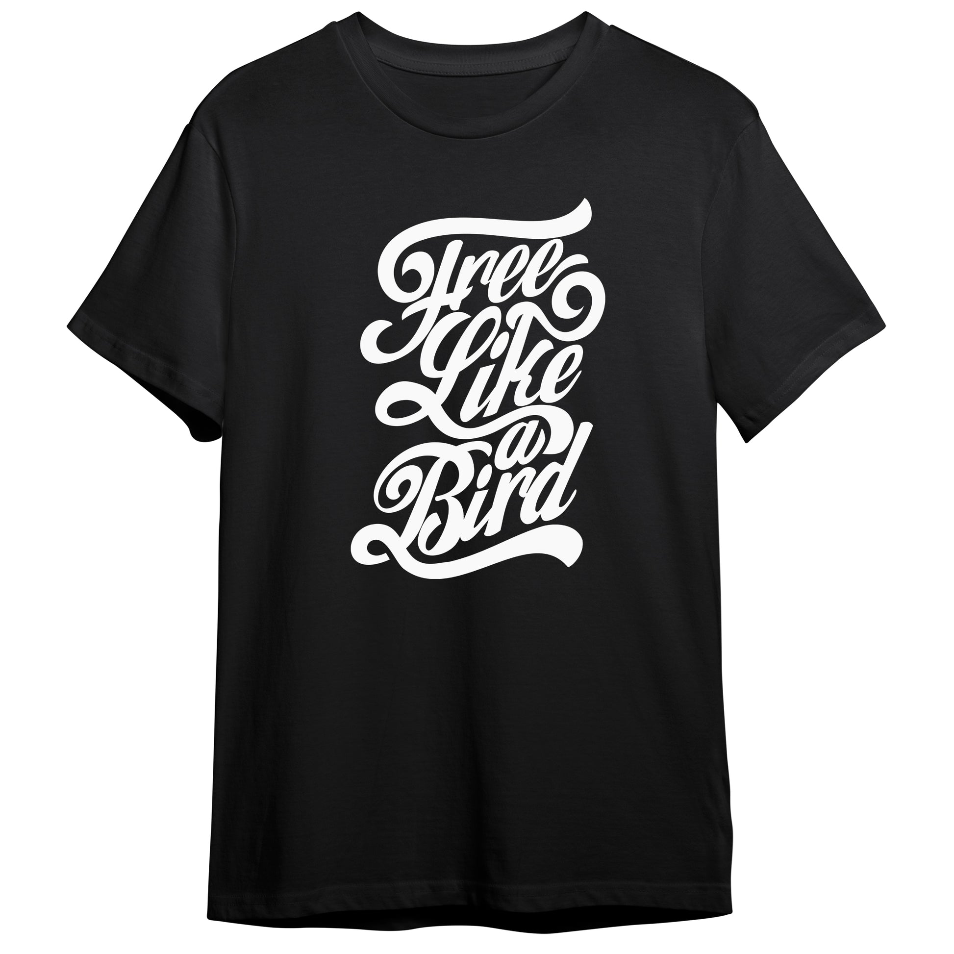 Free Like A Bird Typography Design 100% Cotton Premium Unisex T